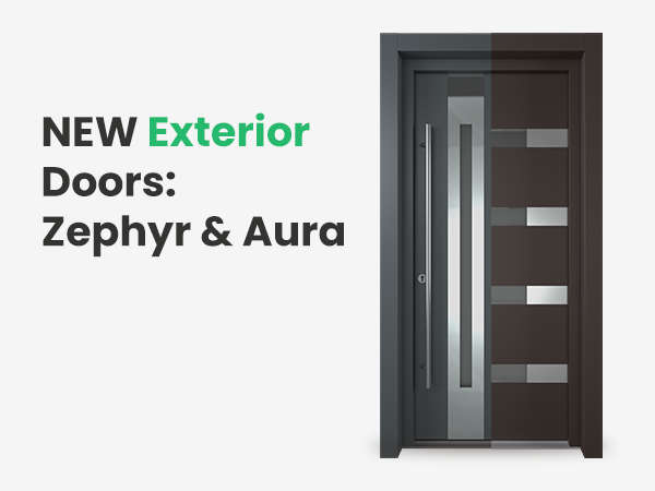 new exterior doors Aura and Zephyr